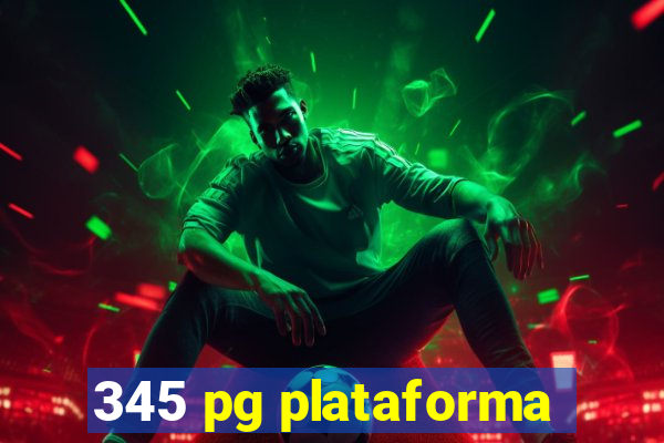 345 pg plataforma